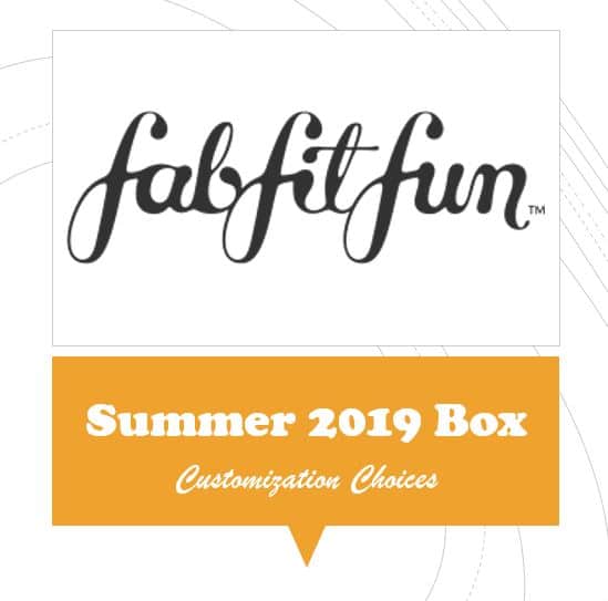 fabfitfun summer 2019 customization choices